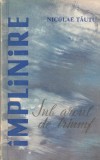 Nicolae Tautu - Implinire Volumul 3: Sub Arcul de Triumf | Roman Militar Actiune Suspans Brosata Romana 1966