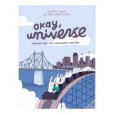 Okay, Universe: Chronicles Of A Woman In Politics