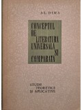 Al. Dima - Conceptul de literatura universala si comparata (Editia: 1967)