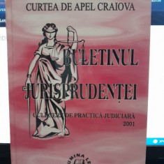 BULETINUL JURISPRUDENTEI. CULEGERE DE PRACTICA JUDICIARA 2001. CURTEA DE APEL CRAIOVA