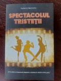 Spectacolul tristetii- Federico Baccomo