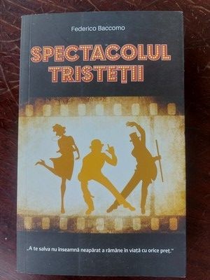 Spectacolul tristetii- Federico Baccomo foto