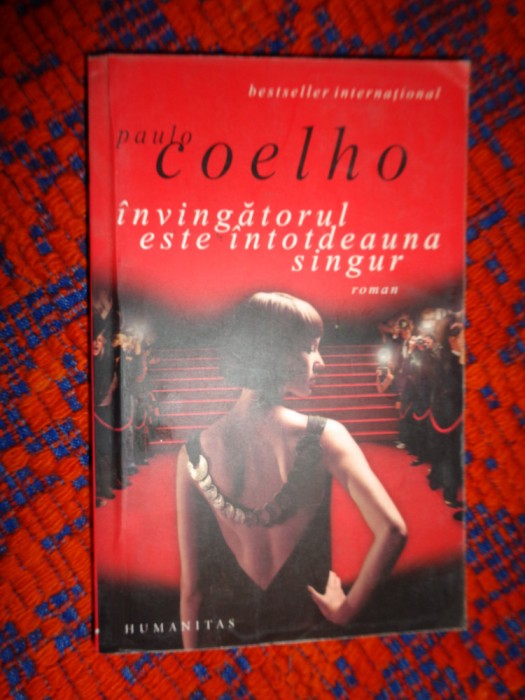 Paulo Coelho - Invingatorul este intotdeauna singur / Predare personala Bucuresti