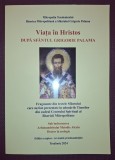 Viața &icirc;n Hristos după Sf&acirc;ntul Grigorie Palama (2024) - Carte Creștinism, Sf. Biserica Mitropolitană