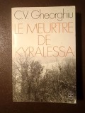 C. V. Gheorghiu - Le meurtre de Kyralessa (Plon, 1970)