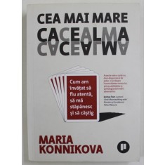 CEA MAI MARE CACEALMA de MARIA KONNIKOVA , CUM AM INVATAT SA FIU ATENTA , SA MA STAPANESC SI SA CASTIG , 2021