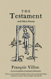 The Testament and Other Poems: New Translation | Francois Villon