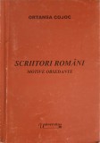 Scriitori Romani Motive Obsedante - Ortansa Cojoc, Universitas XXI, 2003, Beletristica, Biografii, Coperta Paperback, 107 pagini