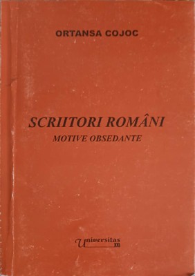 SCRIITORI ROMANI MOTIVE OBSEDANTE-ORTANSA COJOC-252797 foto