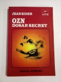 Cumpara ieftin OZN DOSAR SECRET - JEAN SIDER