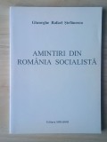Gheorghe Rafael Ștefănescu - Amintiri din Rom&acirc;nia socialistă