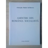 Gheorghe Rafael Ștefănescu - Amintiri din Rom&acirc;nia socialistă