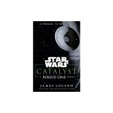 Catalyst (Star Wars): A Rogue One Novel