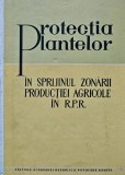 Protectia plantelor in sprijinul zonarii productiei agricole in R.P.R. - 1960 - Alice Savulescu (XD230)