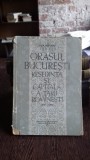 ORASUL BUCURESTI RESEDINTA SI CAPITALA A TARII ROMINESTI (1459-1862) - DAN BERINDEI