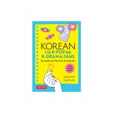 Korean for K-Pop and K-Drama Fans: Essential Korean Phrases for Everyday Use (Free Online Audio)