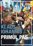 Primul pas - Hardcover - Klaus Iohannis - Curtea Veche