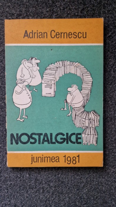 NOSTALGICE - Adrian Cernescu