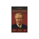Keith Hitchins: The Historian&#039;s Honesty / Onestitatea istoricului - Paperback brosat - Vasile Pușcaș - Eikon