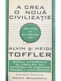 Alvin Toffler - A crea o noua civilizatie (Editia: 1995)