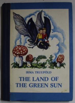 THE LAND OF THE GREEN SUN by IRMA TRUUPOLD , 1985 foto