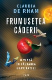 Cumpara ieftin Frumusețea căderii. O viață &icirc;n căutarea gravitației - Claudia de Rham
