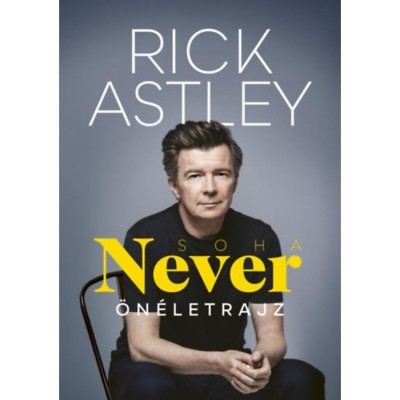 NEVER - Soha - Rick Astley foto