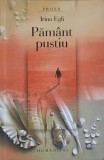 Pamant Pustiu - Irina Egli, Humanitas, 2007, Roman, Beletristica, 193 pagini, Paperback