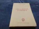 Cumpara ieftin IOAN G POPESCU - FIZICA APLICATA LA FARMACIE