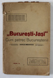 &#039;&#039; BUCURESTI - JASI &#039;&#039; , CUM PETREC BUCURESTENII - DOCUMENTE de I. BRANISTEANU , 1917 , DEDICATIE *