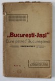 &#039;&#039; BUCURESTI - JASI &#039;&#039; , CUM PETREC BUCURESTENII - DOCUMENTE de I. BRANISTEANU , 1917 , DEDICATIE *