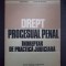 DREPT PROCESUAL PENAL INDREPTAR DE PRACTICA JUDICIARA - Neagu, Moldovan