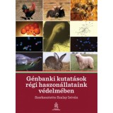 G&eacute;nbanki kutat&aacute;sok r&eacute;gi haszon&aacute;llataink v&eacute;delm&eacute;ben