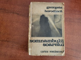 Somnambulii soarelui de Georgeta Horodinca