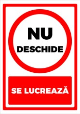 Semn nu deschide se lucreaza foto