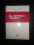 GHEORGHE CARAIANI, STANCU ION - TRANSPORTURILE FEROVIARE