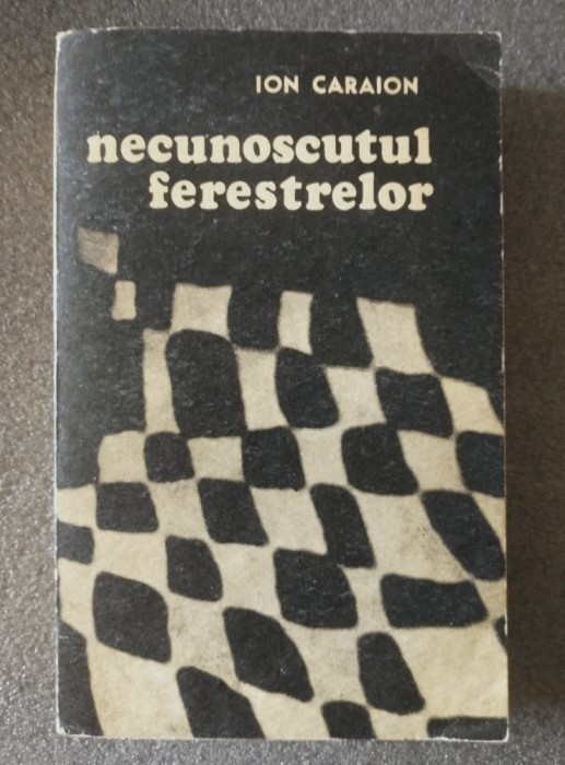 Ion Caraion - Necunoscutul ferestrelor