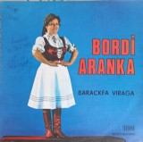 Vinil LP Bordi Aranka - Barackfa Viraga (Electrecord, 1986) Muzica Populara Romaneasca, 30cm