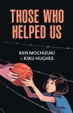 Those Who Helped: Assisting Japanese Americans During the War