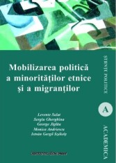 Mobilizarea politica a minoritatilor etnice si a migrantilor | Istvan Gergo Szekely, Monica Andriescu, George Jiglau, Sergiu Gherghina, Levente Salat