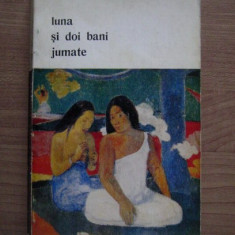 W. Somerset Maugham - Luna si doi bani jumate