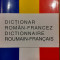 Dictionar roman francez Dictionnaire roumain francais