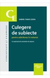 Culegere de subiecte pentru admiterea in notariat. Cu explicatii ale variantelor de raspuns - Gabriel Tamas-Szora