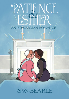 Patience &amp; Esther: An Edwardian Romance