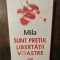 Sunt prețul libertății voastre - MILA