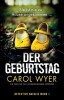 Der Geburtstag: Ein Thriller voll atemberaubender Spannung