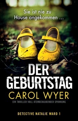 Der Geburtstag: Ein Thriller voll atemberaubender Spannung