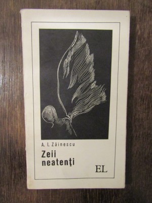 Zeii neatenți Versuri - A. I. Zăinescu foto