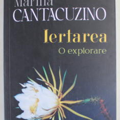 IERTAREA , O EXPLORARE de MARINA CANTACUZINO , 2023