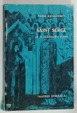 SAINT SERGE ET LA SPIRITUALITE RUSSE par PIERRE KOVALEVSKY , 1969 * TEXT IN LIMBA FRANCEZA